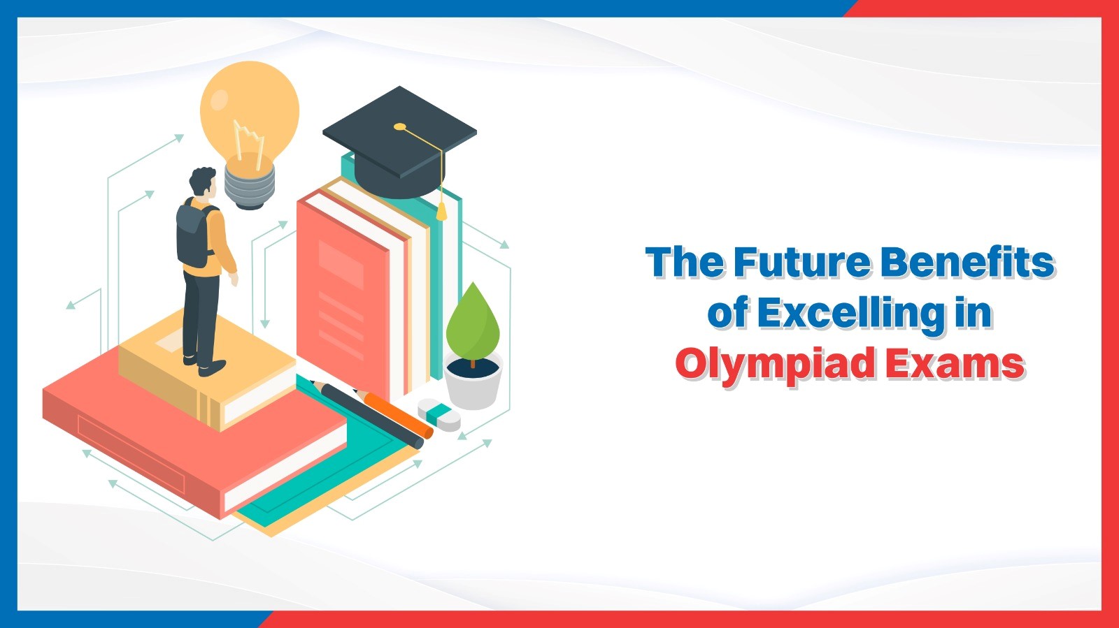 The Future Benefits of Excelling in Olympiad Exams.jpg